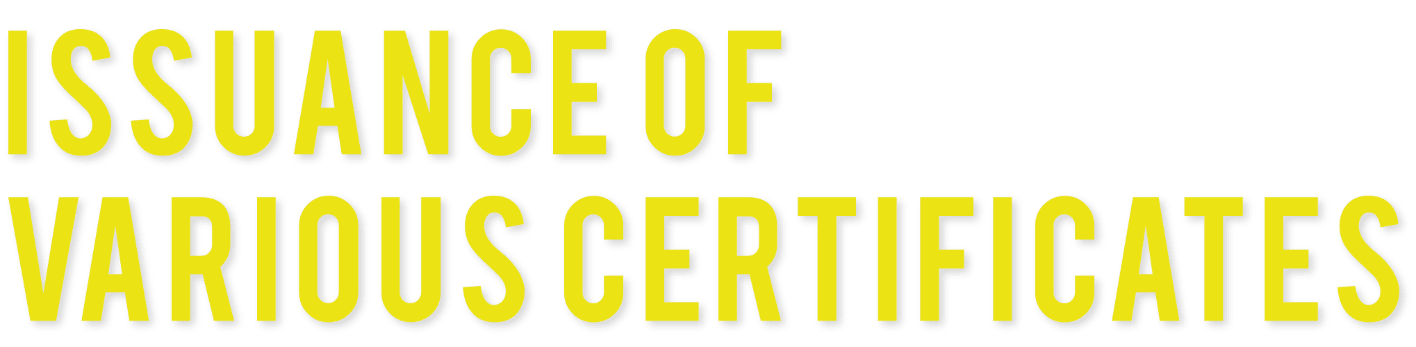 Issuance of various certificates