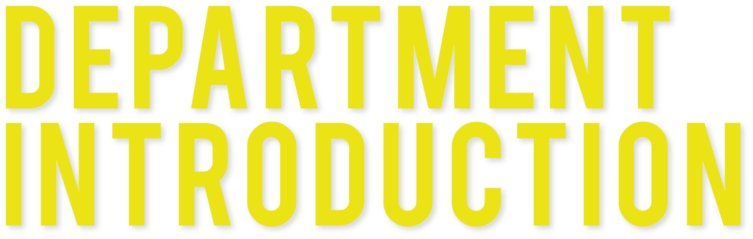 DEPARTMENT INTRODUCTION