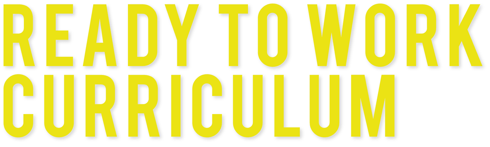 Ready to work curriculum